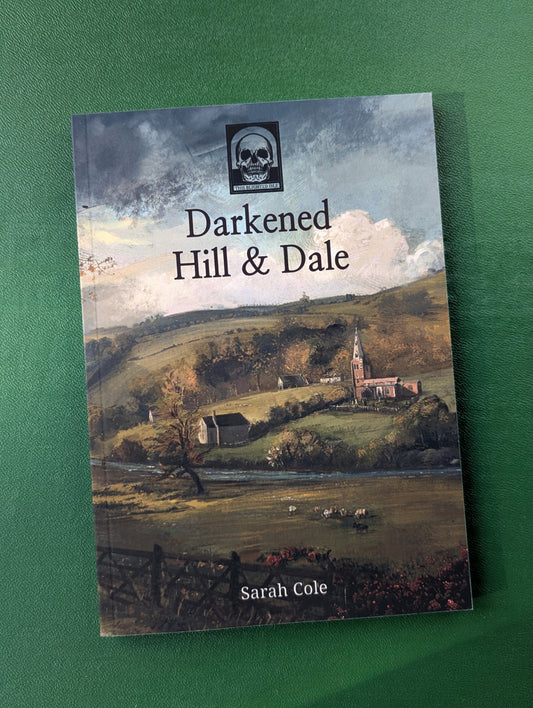 Darkened Hill & Dale - Softcover