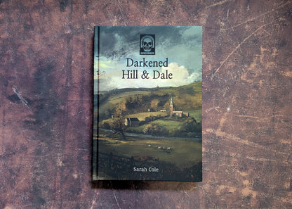 Darkened Hill & Dale - Hardback